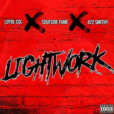 Lightwork (feat. Soufside Fame & 422 Smithy)