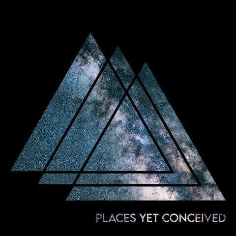 Places Yet Conceived