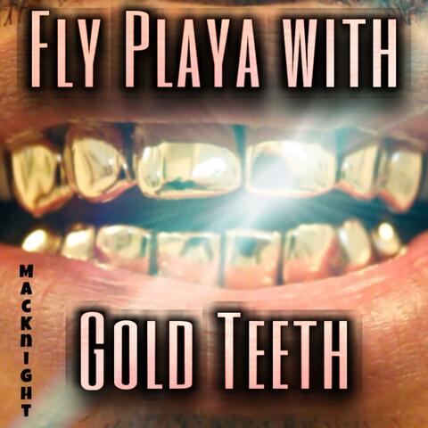 Fly Playa With Gold Teeth (Radio Edit)