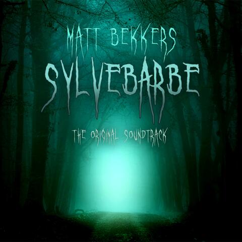 Sylvebarbe (Original Theater Soundtrack)