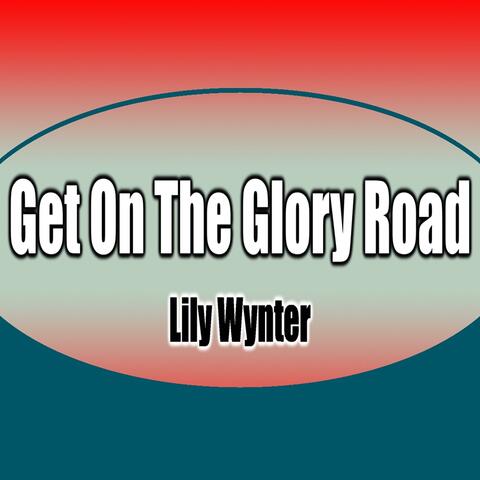 Get On the Glory Road (feat. Lily Wynter)