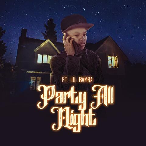 Party All Night (feat. Lil Bamba)