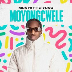 moyongcwele (feat. 2 Yung)