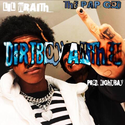 Dirt boy Anthem (feat. Lil Wraith)