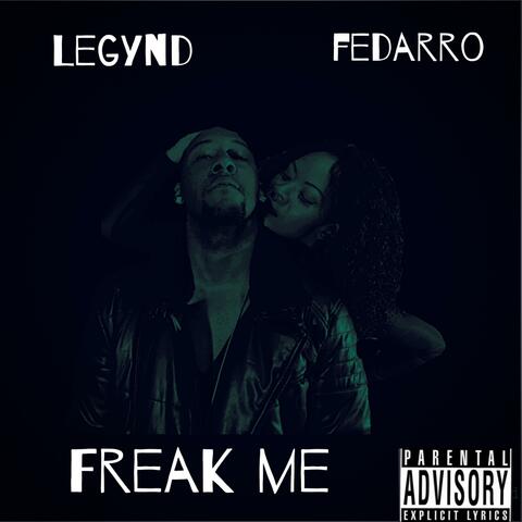 Freak Me (feat. Fedarro)