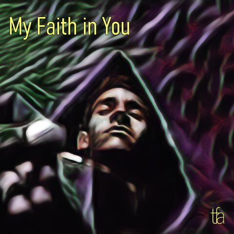 My Faith in You