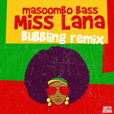 Miss Lana (Bubbling remix)