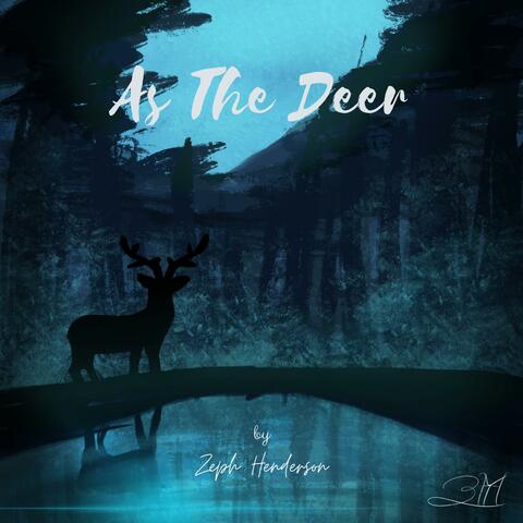 As The Deer