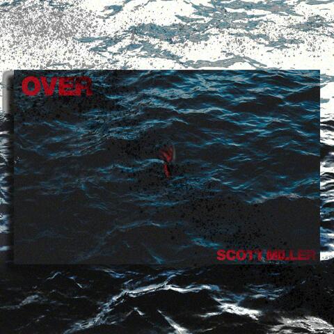 OVER (feat. Kip Wolfe)