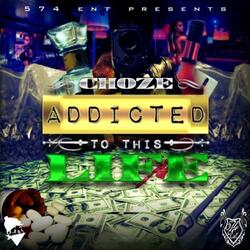 Addicted To This Life (feat. Galax-C & Emcee Mr. Cee)