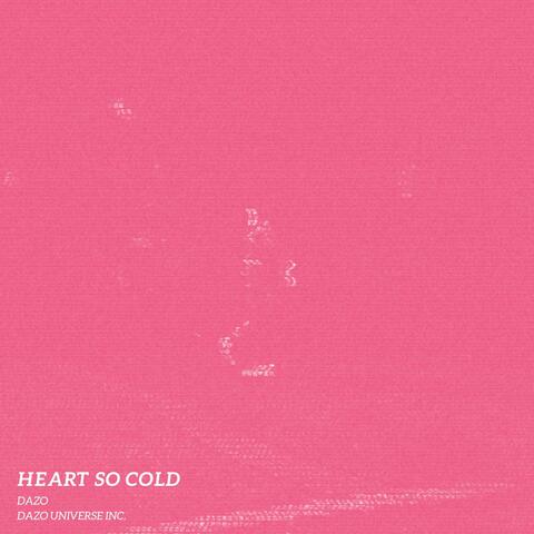 HEART SO COLD