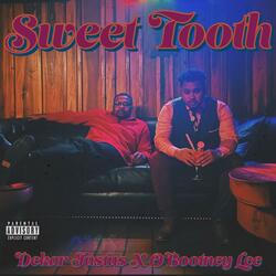 Sweet Tooth (feat. OBootney Lee)