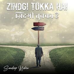 Zindgi Tukka Hai