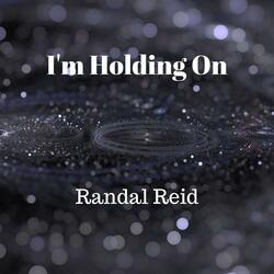 I'm Holding On