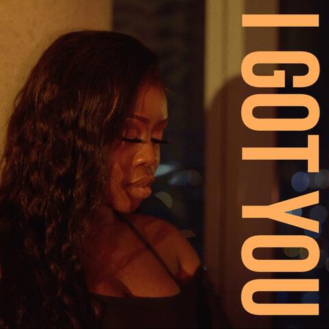 I Got You