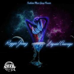 Liquid Courage (feat. Southstar Music Group)