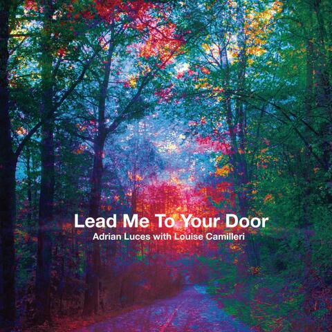 Lead Me To Your Door