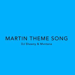 Martin Theme Song (feat. Mvntana)
