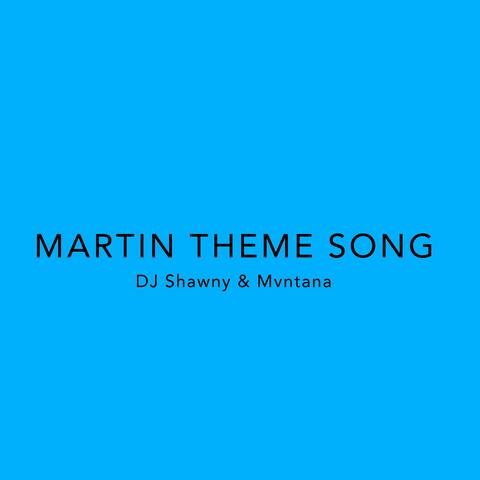 Martin Theme Song (feat. Mvntana)