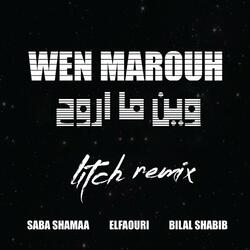 Wen Marou7 (feat. BilalShabib & El Faouri)
