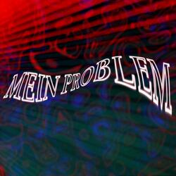 Mein Problem (feat. Skoob102 & JulioMC)