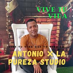 VIVE TU VIDA X ANTONIO by LA PUREZA STUDIO