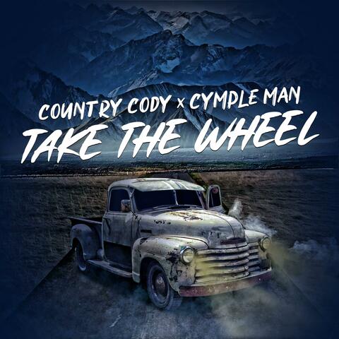 Take The Wheel (feat. Cymple Man)
