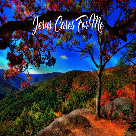 Jesus Cares For Me (feat. Dave Blaisdell Vocals)