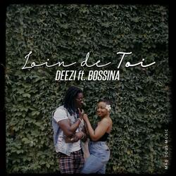 Loin de Toi (feat. Bossina)