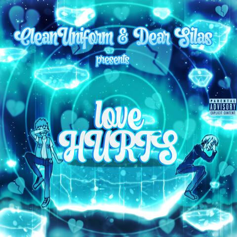 love HURTS (feat. Dear Silas)