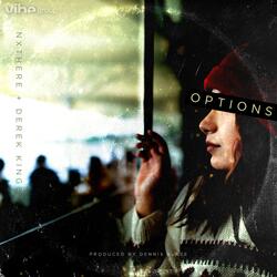 Options (feat. NXTHERE & Derek King)