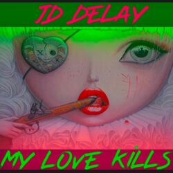 My Love Kills