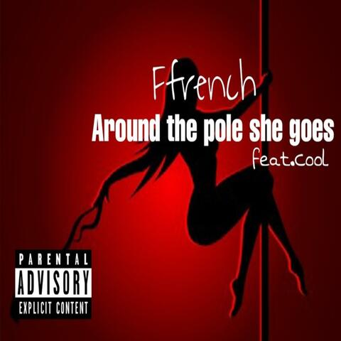 Around the pole she goes (feat. Cool)