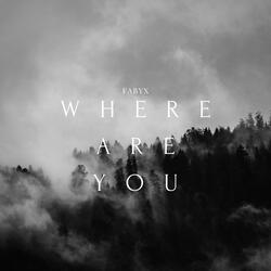 Where Are You