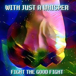 Fight the Good Fight