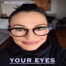 YOUR EYES