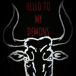 Hello To My Demons