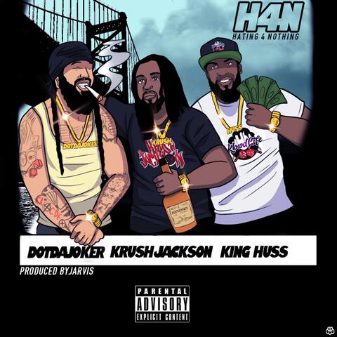 Hating 4 Nothing (feat. Dot Da Joker & King Huss)