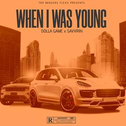 When I Was Young (feat. Savvrin)
