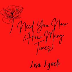 Need You Now (How Many Times)