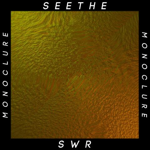 SEETHE//SWR