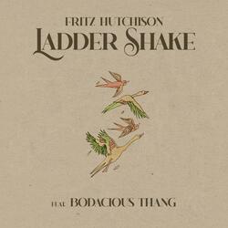 Ladder Shake (feat. BodaciousThang)