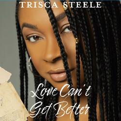 Love Can't Get Better