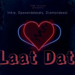 Laat Dat (feat. Opa van de beats & Diamond East)