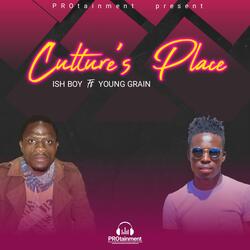 CULTURE'S PLACE x Ish Boy (feat. Young Grain)