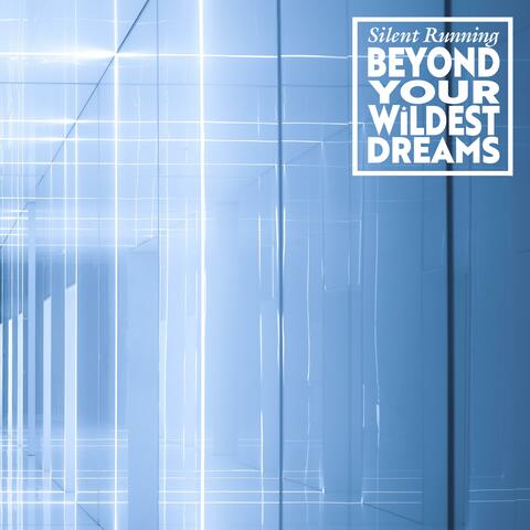 Beyond Your Wildest Dreams