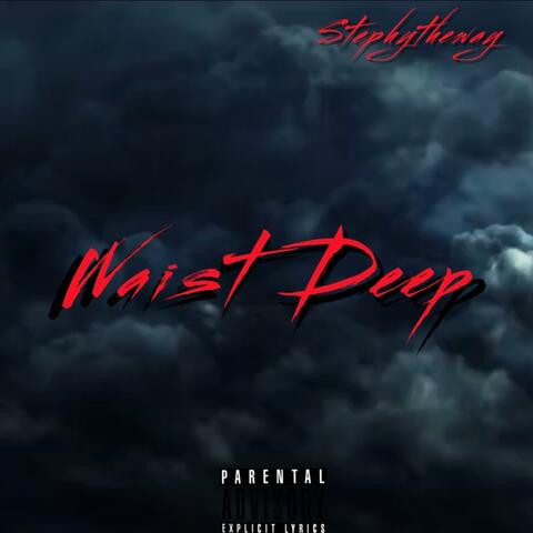 Waist Deep