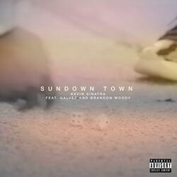 Sundown Town (feat. Brandon Woody & Galvez)