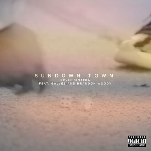 Sundown Town (feat. Brandon Woody & Galvez)