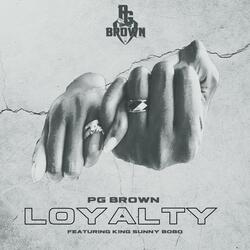 Loyalty (feat. King Sunny Bobo)
